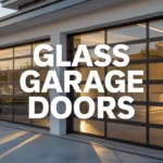 Glass garage doors